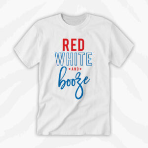 America Red White Booze Graphic Tee Holiday